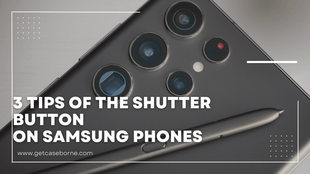 3 Shutter Button Tricks for Samsung S23, Flip 4 and More