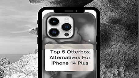 Top 5 Otterbox Alternatives For iPhone 14 Plus